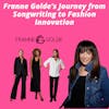 Franne Golde - Franne Golde’s Journey from Songwriting to Fashion Innovation