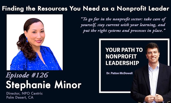126: Finding the Resources You Need as a Nonprofit Leader (Stephanie Minor)