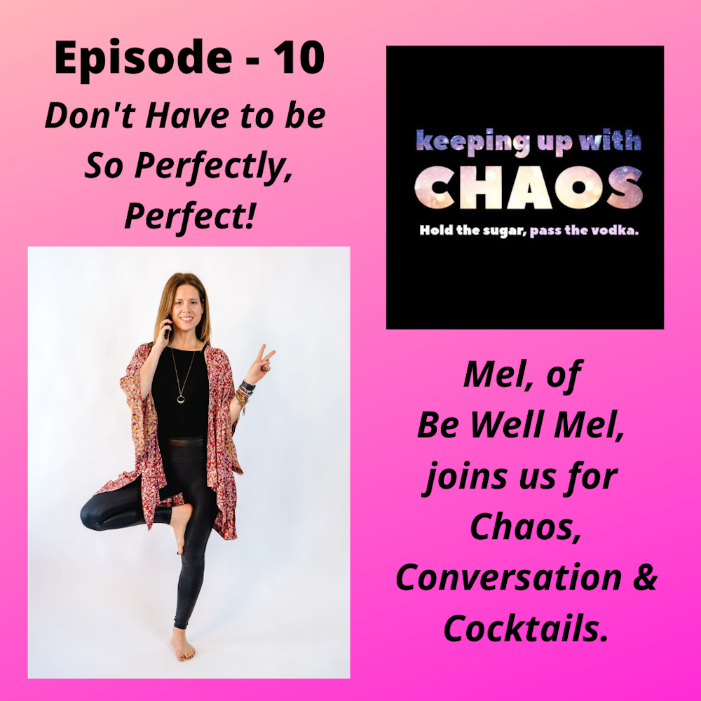 Episode 11 - Don't Have To Be So Perfectly, Perfect