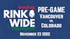 🏒PRE-GAME: Vancouver Canucks vs. Colorado Avalanche (Nov 23 2022)