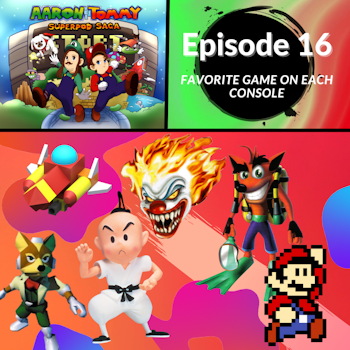 Ep. 16 - Favorite Game on Each Console