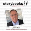 Ep. 8 - Storybooks, Gregg Jorritsma with... Jerry Hall, Millennial Success Academy