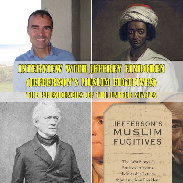 Interview with Jeffrey Einboden, Jefferson’s Muslim Fugitives