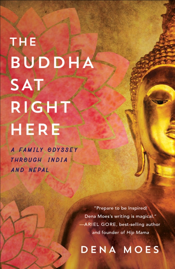 Everyday Buddhism 30 - The Buddha Sat Right Here with Dena Moes
