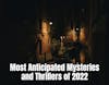Most Anticipated Mysteries and Thrillers of 2022