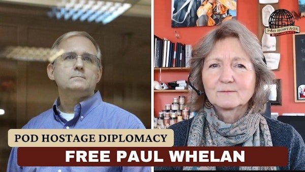 SITREP Pod: Free Paul Whelan, American and former US Marine held in Russia | Pod Hostage Diplomacy
