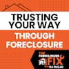Trusting Your Way Through Foreclosure and Hard Financial Times