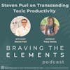 S3E12: Transcending Toxic Productivity with Steven Puri