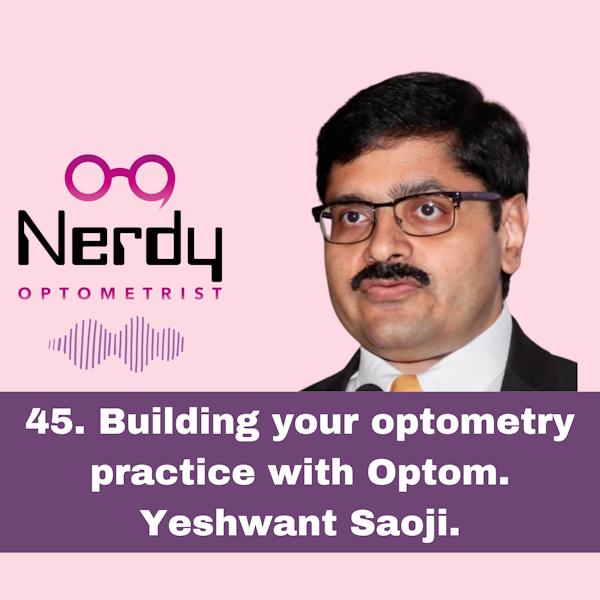 45. Building your optometry practice with Optom. Yeshwant Saoji.