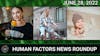 Human Factors Weekly News (06/28/22)