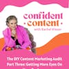 Confident Content: The DIY Content Marketing Audit Part Three: Getting More Eyes On Your Business