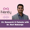 33. Research and Patents with Dr. Ravi Bakaraju