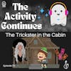 Episode 70: The Trickster in the Cabin
