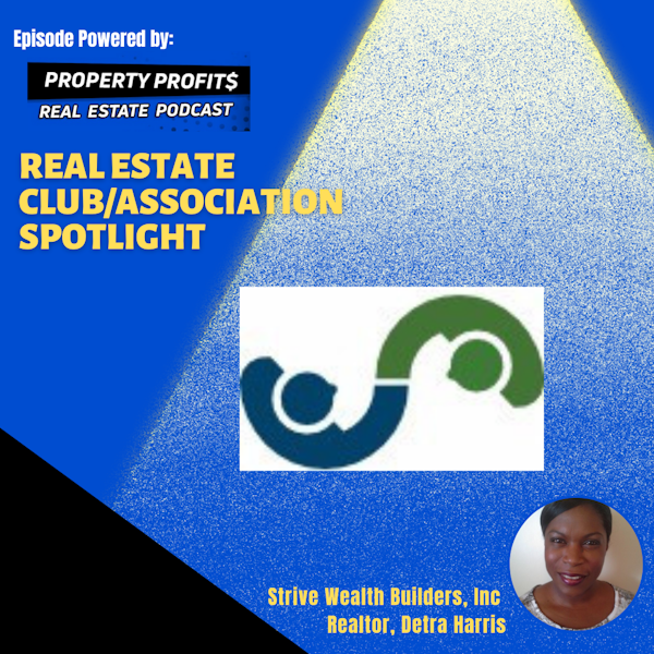 #RealEstateClub/AssociationSpotlight: Strive Real Estate LLC, Detra L. Harris