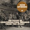 Articles of Confederation - Doomed From the Start