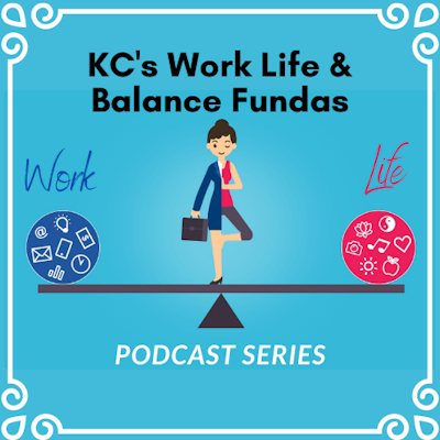 KC's Work Life  & Balance Fundas