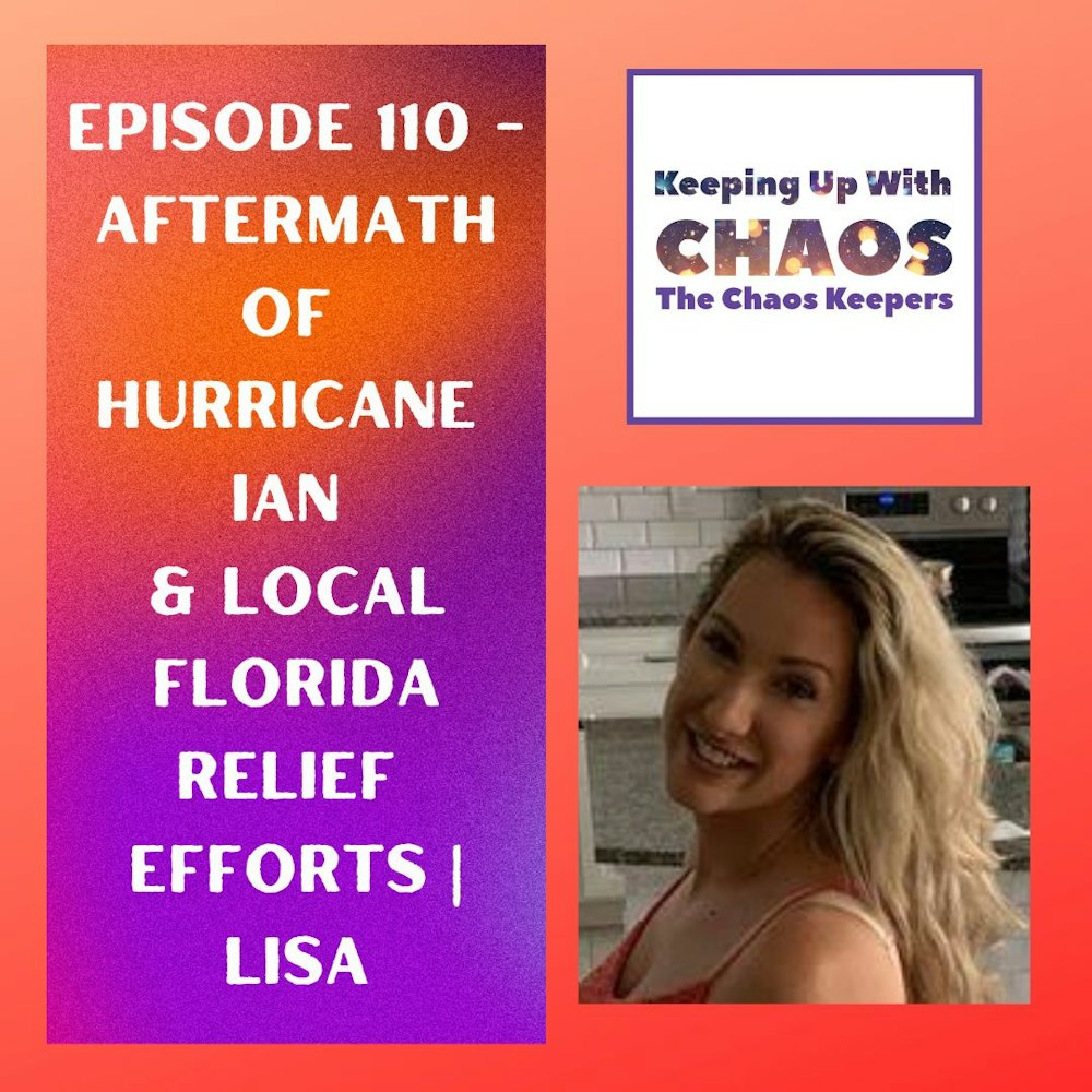 S 3, EP 110 - Aftermath of Hurricane Ian & Local Florida Relief Efforts | Lisa