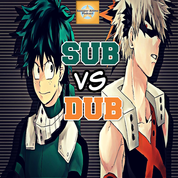 Confessions Part One – Sub vs Dub! Which One is Better? | EP.3