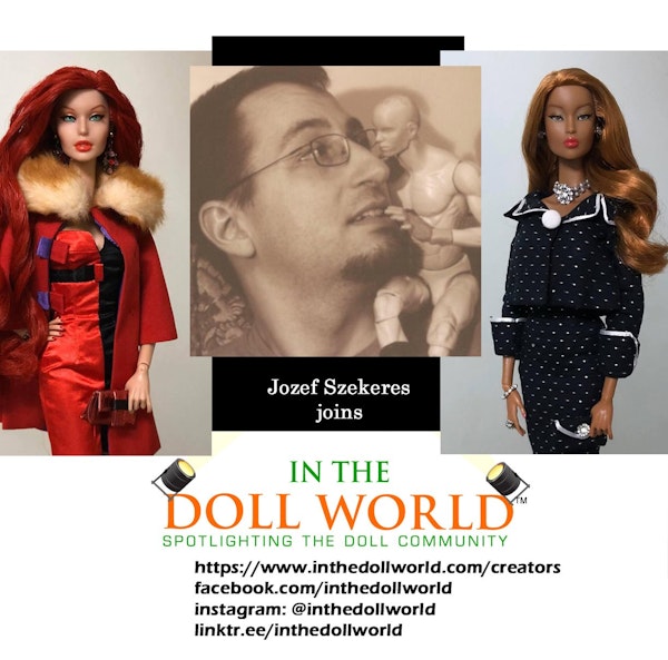 Jozef  Szekeres, Pt. 2 Doll Creator of Glamour OZ Dolls & former Disney Animator