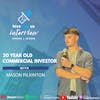Ep 172- 20 Year Old Commercial Investor With Mason Pilkinton