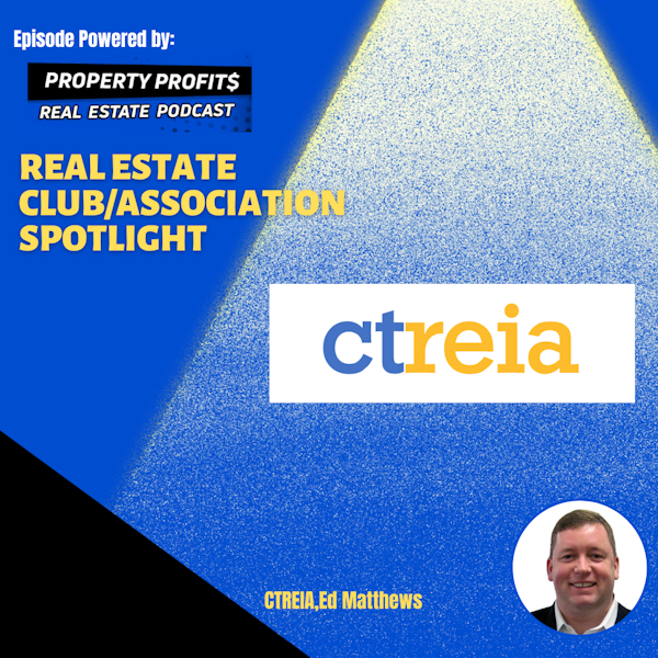 #RealEstateClub/AssociationSpotlight: CTREIA, Ed Matthews