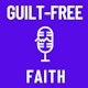 Guilt-Free Faith