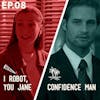 08 - I Robot, You Jane / Confidence Man