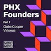 PHX Founders Interview Gabe Cooper, Part 1