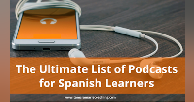image for The Ultimate List of Podcasts for Spanish Learners (Updated 2024)
