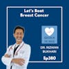 380: Healthy Living Insights: Let's Beat Breast Cancer | Dr. Rizwan Bukhari