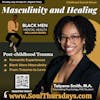 Resources: Masculinity and Healing: Redefining Love and Relationships for Black Men with Traumatic Pasts