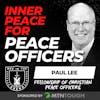 Inner Peace for Peace Officers w/ Paul Lee EP 700