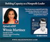 253: Building Capacity as a Nonprofit Leader (Witnie Martinez)