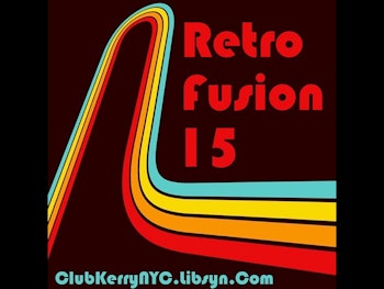 Retro Fusion 15 (Vocal House, Dance, Deep House, Melodic House) - DJ Kerry John Poynter