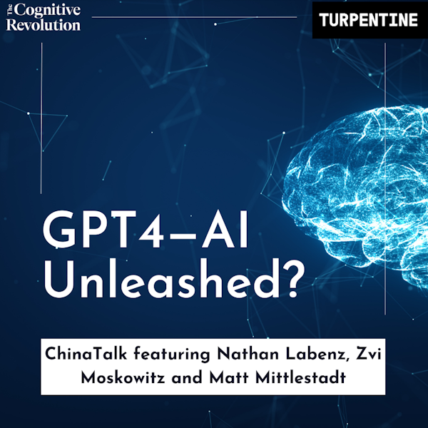 E8: GPT4 - AI Unleashed on ChinaTalk Podcast