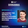 Unlocking the Secrets to Health-Focused Entrepreneurial Success with Roman Fisher
