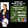 Why Be 'A' When You Can Be 'THE'? - Heather Younger, Ryan Avery - Episode 12