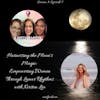 Harnessing the Moon's Magic: Empowering Women Through Lunar Rhythms with Kirsten Leo