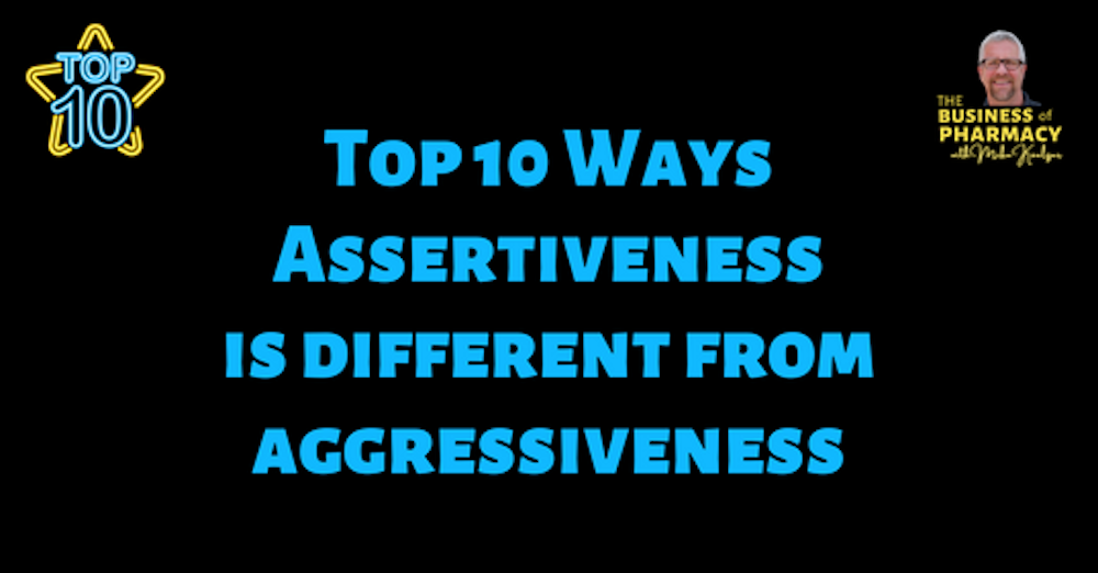 Top 10 Ways Assertiveness is Different from Aggressiveness