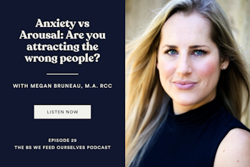 30. Anxiety vs Arousal: Are you attracting the wrong people?
