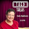 3.08 A Conversation with Deb Baldwin