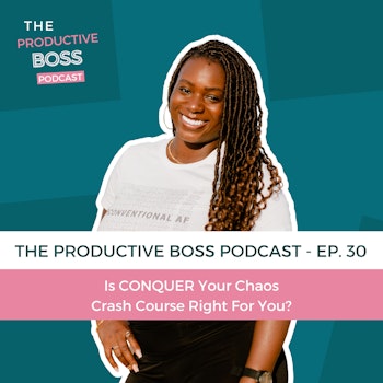 030: Is CONQUER Your Chaos Crash Course Right For You?