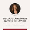 Decode Consumer Buying Behaviors with Mary Mathes of Alpha-Diver, episode 128
