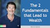 139. The 2 Fundamentals that Lead to Wealth with Rennie Gabriel
