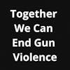 Episode 74. You can help end gun violence