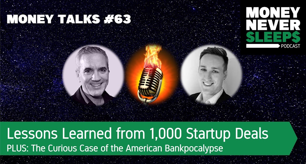 211: Money Talks: Lessons Learned from 1,000 Startup Deals | The American Bankpocalypse