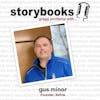 Ep. 14 - Storybooks, Gregg Jorritsma with... Gus Minor, Sofvie