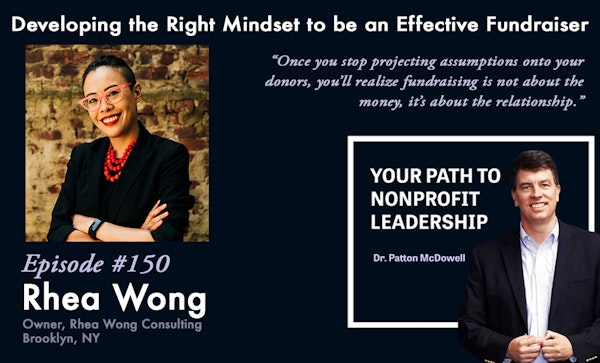 150: Developing the Right Mindset to be an Effective Fundraiser (Rhea Wong)