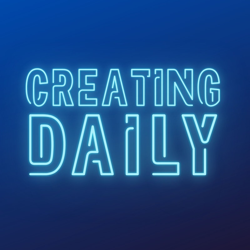 Creating Daily