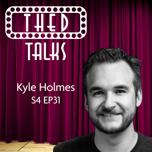 4.31 A Conversation with Kyle Holmes